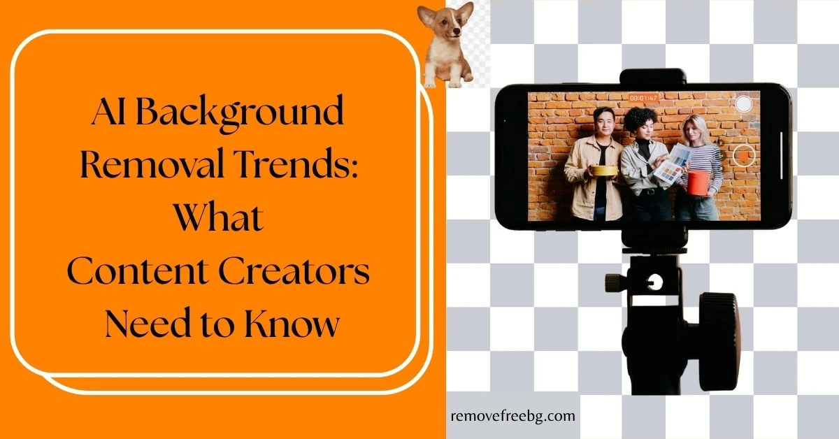 AI-Background-Removal-Trends-What-Content-Creators-Need-to-Know-Feature-Image