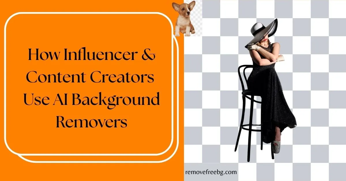 How Influencer & Content Creators Use AI Background Removers Feature Image